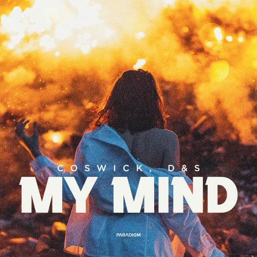 Coswick & D&S - My Mind (Extended Mix) [2023]