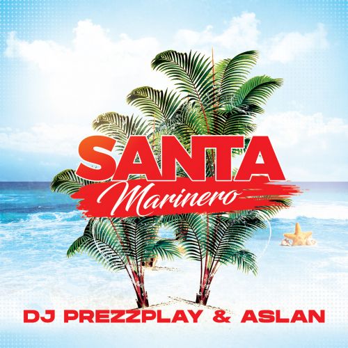 DJ Prezzplay & Aslan - Santa Marinero 2023 (Extended).mp3