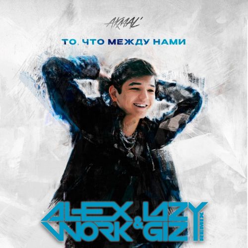 Akmal' - ,    (Alex Work & Lazy Giz Remix) [2023]