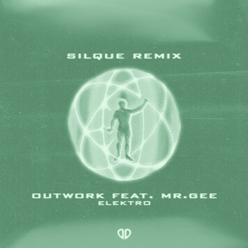 Outwork feat. Mr Gee - Elektro (Silque Remix) [2023]