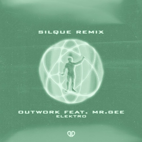 Outwork feat. Mr Gee - Elektro (Silque Remix).mp3