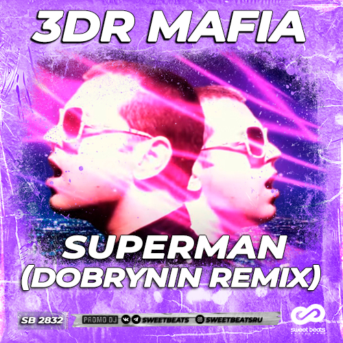 3dr Mafia - Superman (Dobrynin Remix) [2023]