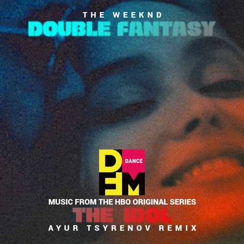 The Weeknd  Double fantasy (Ayur Tsyrenov DFM extended remix).mp3