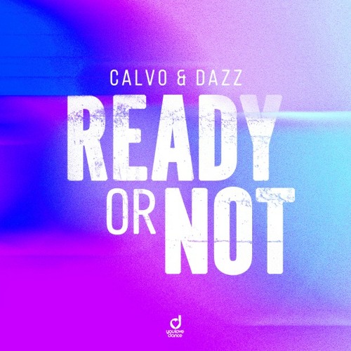 CALVO & DAZZ - Ready or Not (Here I Come) (Extended Mix).mp3