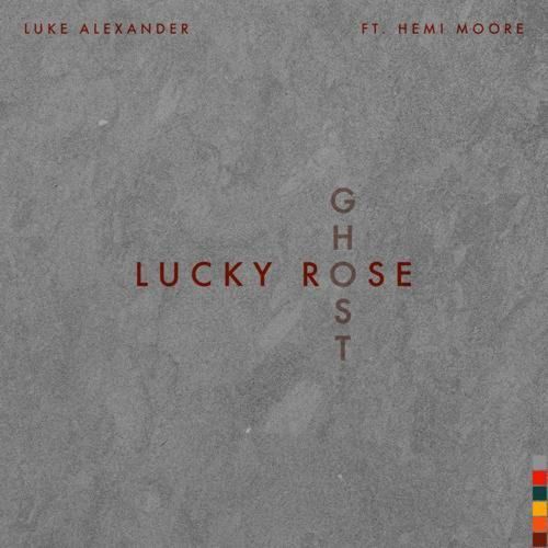 Lucky Rose, Luke Alexander, Hemi Moore - Ghost (Extended Mix).mp3