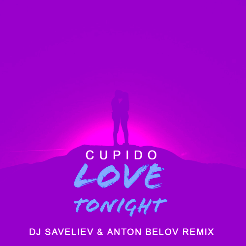 Copido - Love Tonight (Dj Saveliev & Anton Belov Remix) [2023]