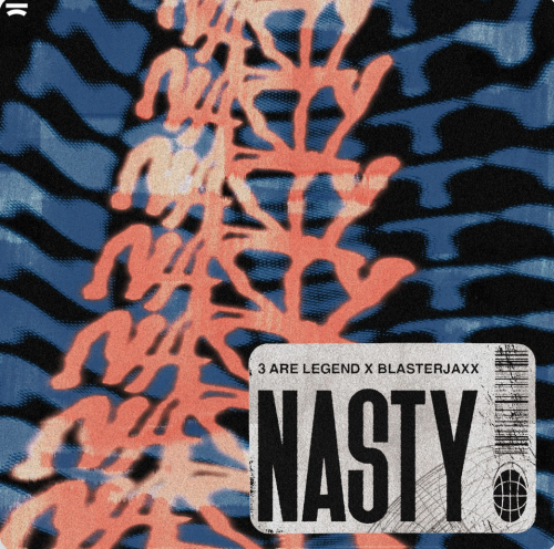 3 Are Legend x Blasterjaxx - Nasty (Extended Mix).mp3