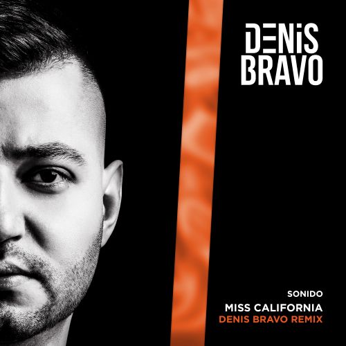 Sonido - Miss California (Denis Bravo Remix) [2023]