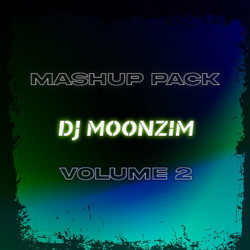 Dj Moonzim - Mash Up Pack Vol.2 [2023]
