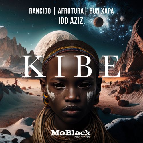 Rancido, Afrotura & Bun Xapa Feat. Idd Aziz - Kibe (Original Mix) [2023]