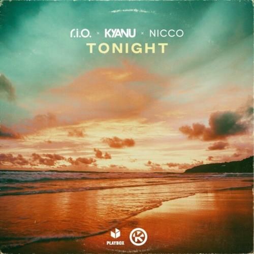 R.I.O. x Nicco x KYANU - Tonight (Extended Mix).mp3
