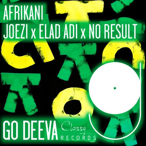 Joezi, Elad Adi & No Result - Afrikani (Original Mix) [2023]