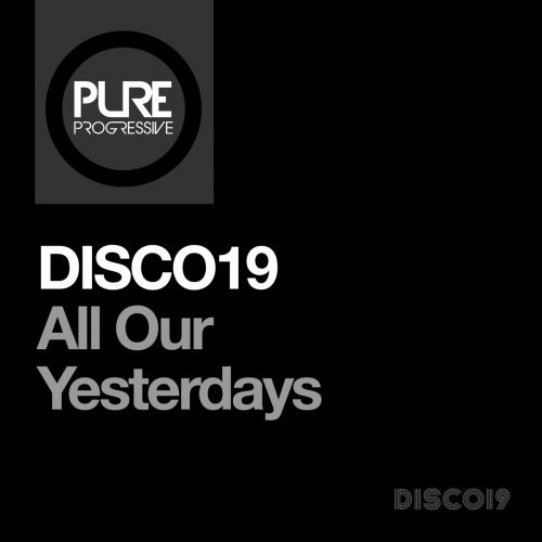 Disco19 - All Our Yesterdays (Extended Mix) [2023]