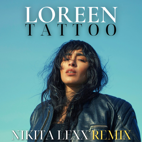 Loreen - Tattoo (Nikita Lexx Remix) [2023]