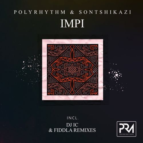 Polyrhythm & Sontshikazi - Impi (Fiddla Remix) [2023]