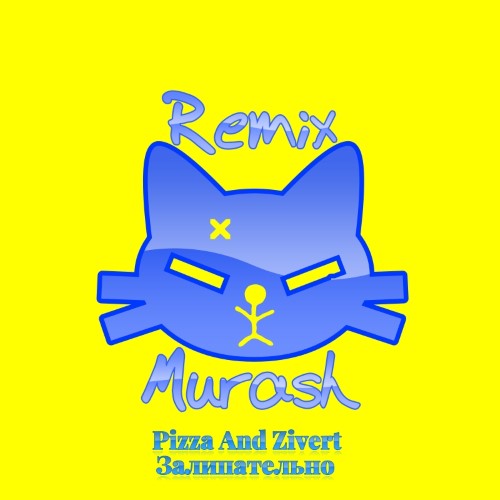 Pizza And Zivert -  (Murash Remix) [2023]