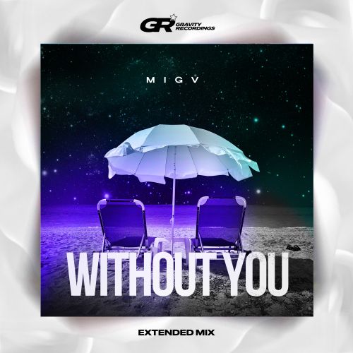 Migv - Without You (Extended Mix) [2023]