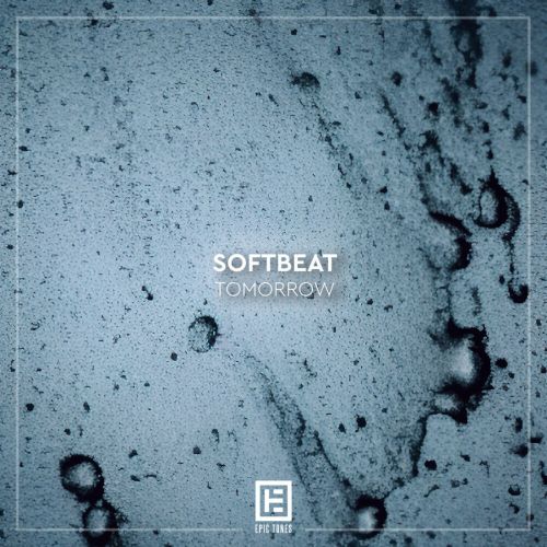 Softbeat - Tomorrow (Extended Mix) [Epic Tones].mp3