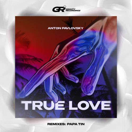 Anton Pavlovsky - True Love (Papa Tin Remix; Extended Mix) [2023]