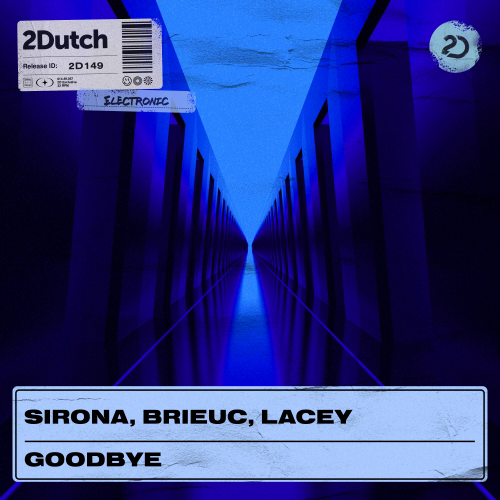 Sirona & Brieuc & Lacey - Goodbye (Extended Mix) [2Dutch Records].mp3
