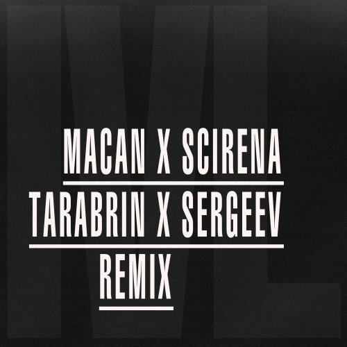 Macan, Scirena - Ivl (Tarabrin & Sergeev Remix) [2023]