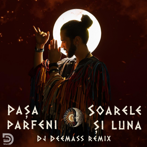 Pasha Parfeni - Soarele Si Luna (Dj Deemass Remix) [2023]