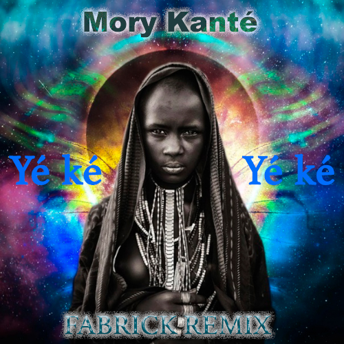 Mory Kante – Yeke Yeke (Fabrick Extended Remix) [2023]