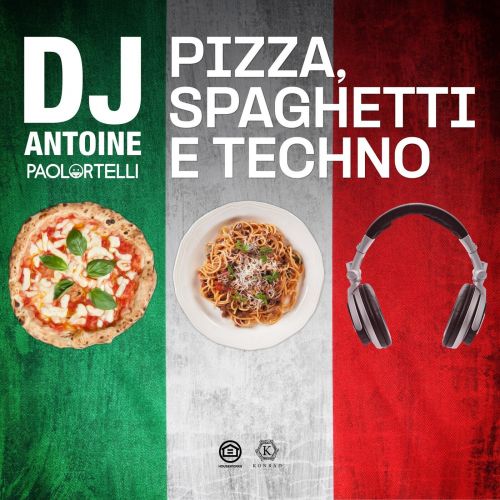DJ Antoine, Paolo Ortelli - Pizza, Spaghetti e Techno (Extended Mix).mp3