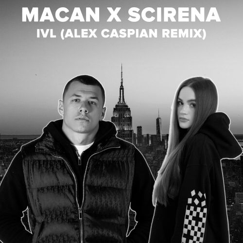 Macan & Scirena - Ivl (Alex Caspian Remix) [2023]