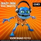 Crazy Frog - 1001 Nights (Igor Shad Remix) [2023]