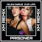 Miley Cyrus, Dua Lipa - Prisoner (Xm Extended Remix) [2023]