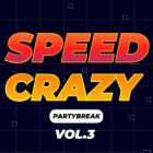 Speed Crazy - Partybreak Vol.3 [2023]