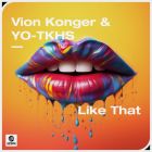 Vion Konger & Yo-Tkhs - Like That (Extended Mix) [2023]