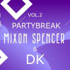 Dj Dk & Mixon Spencer - Partybreak Vol.2 [2023]
