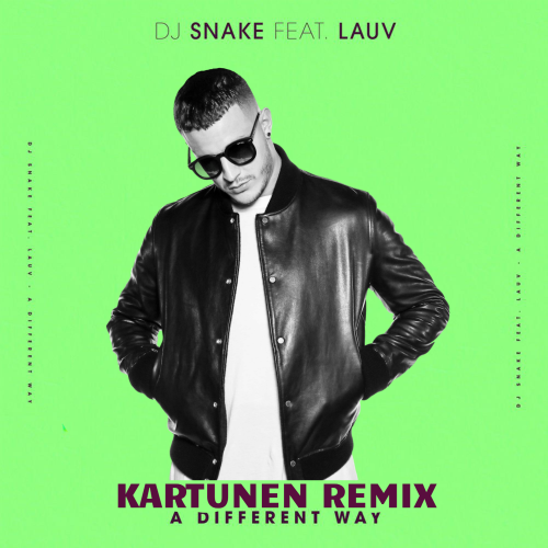 DJ Snake, Lauv - A Different Way (Kartunen Remix) [2023]