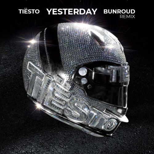 Tiësto - Yesterday (Bunroud Remix) [2023]