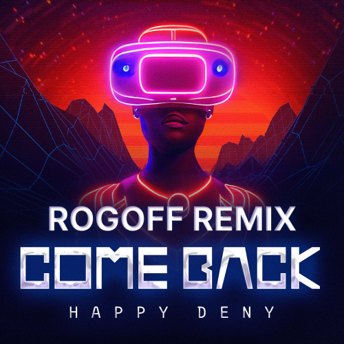 Happy Deny - Come Back (Rogoff Remix) [2023]