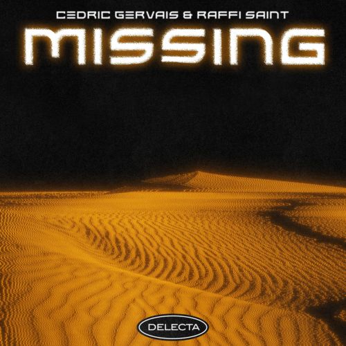 Cedric Gervais & Raffi Saint - Missing (Extended Mix) [2023]