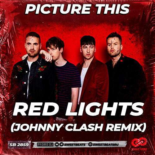 Picture This - Red Lights (Johnny Clash Remix) [2023]
