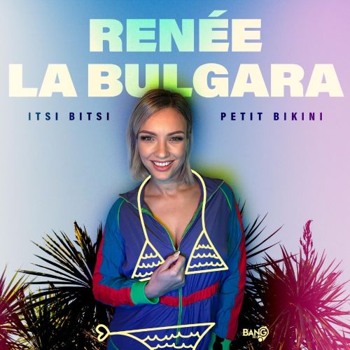 Renee La Bulgara - Itsi Bitsi Petit Bikini (Original Mix) [2023]