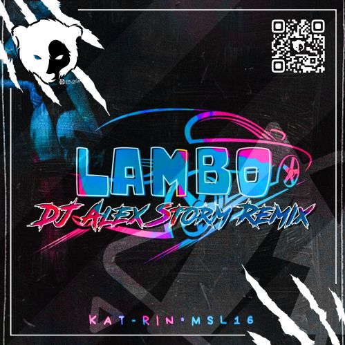 Kat-rin & Msl16 - Lambo (DJ Alex Storm Remix) [2023]