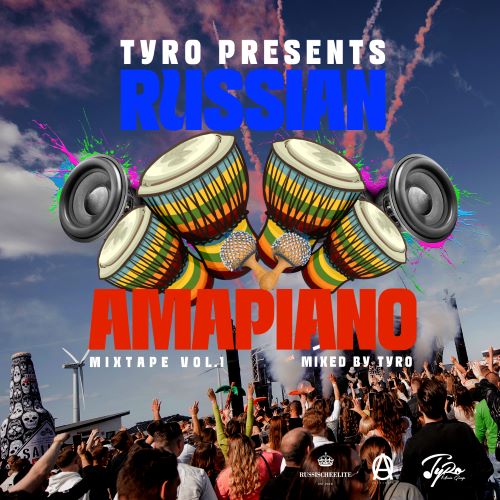Tyro - Russian Amapiano Mashup Pack Vol.1 [2023]
