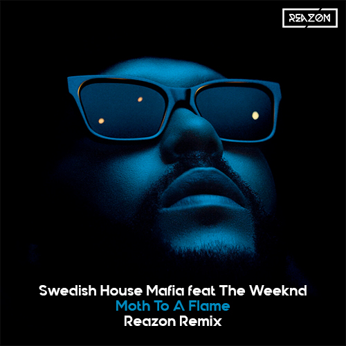 Swedish House Mafia feat The Weeknd - Moth To A Flame (Reazon Remix) [2023]