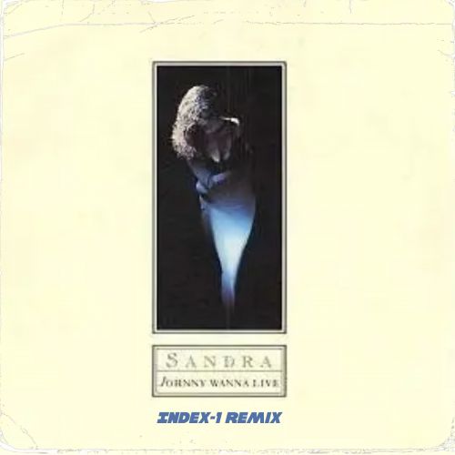 Sandra - Johnny Wanna Live (Index-1 Remix Extended).mp3