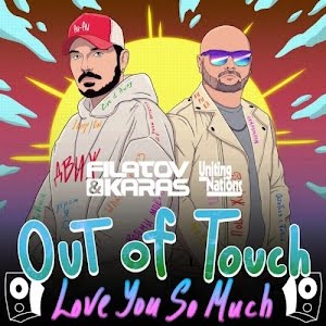 Filatov & Karas, Uniting Nations - Out Of Touch (Love You So Much) (Extended Mix) [2023]