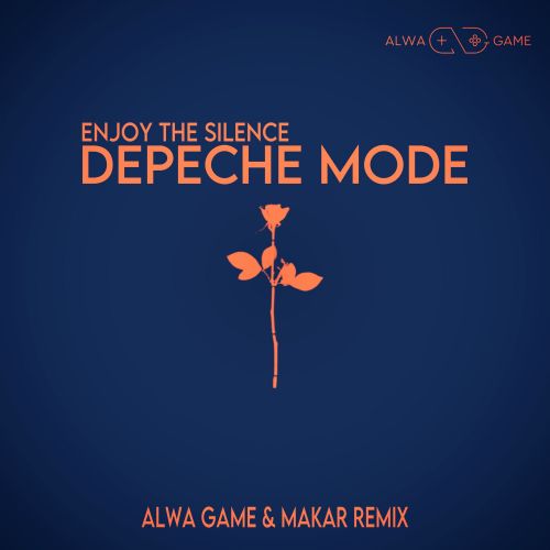 Depeche Mode - Enjoy The Silence (Alwa Game & Makar Remix) [2023]