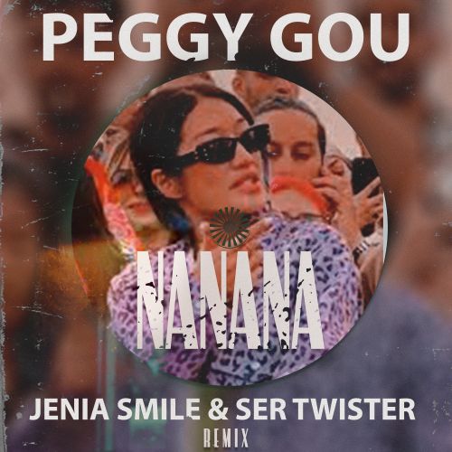 Peggy Gou - Nanana (Jenia Smile & Ser Twister Remix).mp3