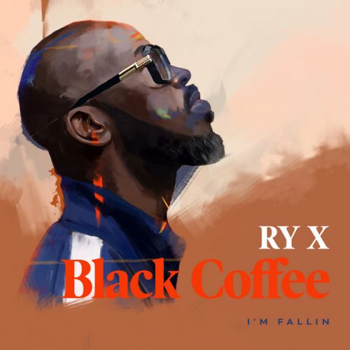 Black Coffee Feat. Ry X - I'm Fallin' (Original Mix) [2021]