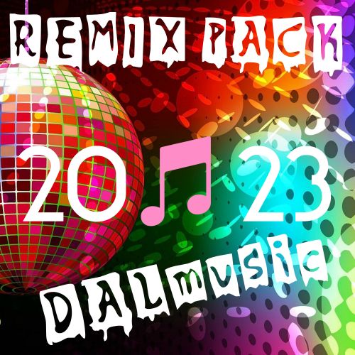 Dalmusic - Remix Pack [2023]