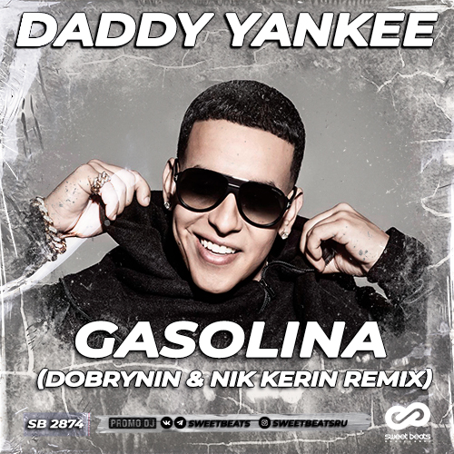 Daddy Yankee - Gasolina (Dobrynin & Nik Kerin Remix) [2023]